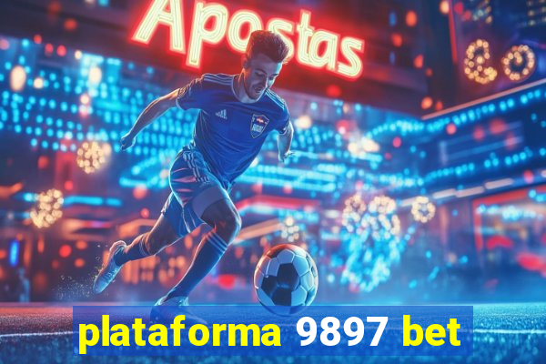 plataforma 9897 bet